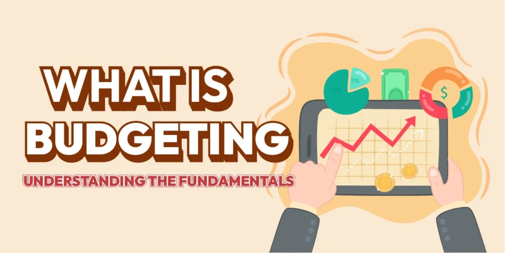 What is Budgeting