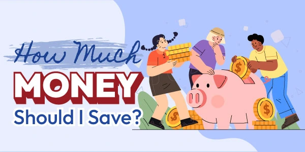 How-Much-Money-Should-I-Save